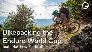 Bikepacking the EDR feat Matthew Fairbrother [upl. by Fassold]