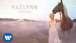 RaeLynn  Trigger Official Audio [upl. by Notsgnik]