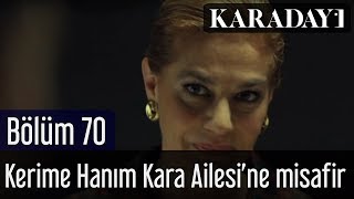 Karadayı 70Bölüm  Kerime Hanım Kara ailesine misafir olur [upl. by Arima12]