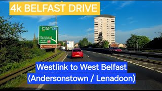 4k BELFAST DRIVE Westlink to West Belfast Andersonstown Lenadoon [upl. by Wolsniw]