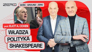 GROUND ZERO 10 PROF ELIOT COHEN  WĹADZA POLITYKA SZEKSPIR [upl. by Annwahsal371]