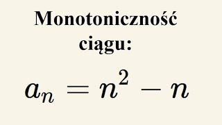 Monotoniczność ciągu  zadanie z informatora CKE 2025 [upl. by Moulton737]