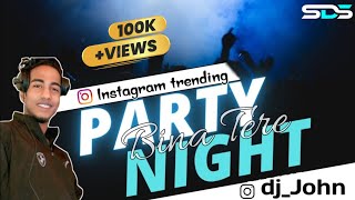 Bina tere koi dilkash nazara hum na dekhenge dj remix  Instagram trending song  dj John full songs [upl. by Frame]