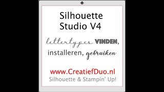 Silhouette Studio uitleg  Lettertypes vinden installeren en gebruiken in Silhouette Studio [upl. by Ralfston]