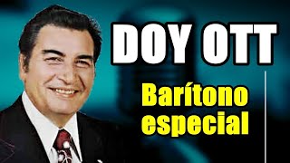 DOY OTT  Um Barítono especial ♪ [upl. by Amis]