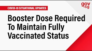 Booster dose required to maintain fully vaccinated status [upl. by Anomer]