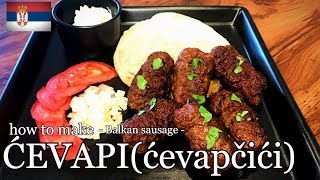 ĆEVAPI  CEVAPCICI BALKAN SAUSAGE recipe  How to Make Balkans Grilled Meat [upl. by Ynohtnaed]