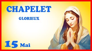 CHAPELET 🙏 Mercredi 15 Mai  Mystères Glorieux [upl. by Muns]