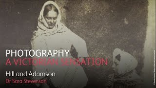 Photography A Victorian Sensation – Hill and Adamson [upl. by Amias]