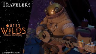 Outer Wilds  Travelers [upl. by Hamlin503]