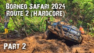 Borneo Safari 2024  Hardcore Route 2  Part 2 [upl. by Cinomod90]