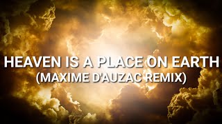 Heaven Is A Place On Earth Maxime DAuzac Remix  Belinda Carlisle [upl. by Linder216]