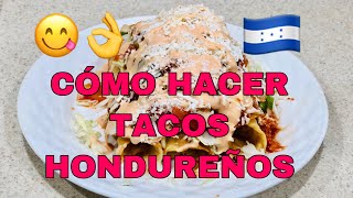 CÓMO HACER TACOS HONDUREÑOS [upl. by Beau]