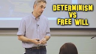 Determinism vs Free Will  Jordan Peterson [upl. by Aitropal]