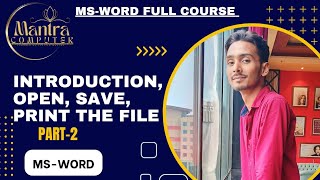 INTRODUCTION OPENING SAVING PRINTING  MS Word Full Course  Mantra Computer [upl. by Ydospahr]