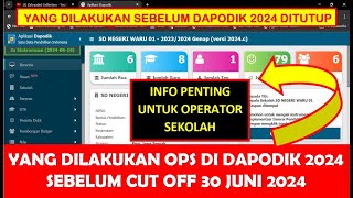 YANG DILAKUKAN OPS DI DAPODIK 2024 SEBELUM CUT OFF DAPODIK SEMESTER GENAP 20232024 PER 30 JUNI 2024 [upl. by Lyon]