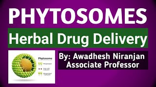 PHYTOSOMES  Herbal Drug Delivery System [upl. by Denby521]