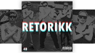 RETORIKK  4B  OFFICAL MUSIC VIDEO [upl. by Kindig]