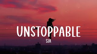 Sia  Unstoppable Lyrics  Cheap Thrills Faster Car [upl. by Blondelle]