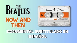 🔹 DOCUMENTAL quotNOW AND THENquot SUBTITULADO EN ESPAÑOL 🔹 [upl. by Raf989]