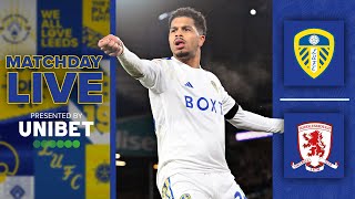 Matchday Live  Leeds United v Middlesbrough  EFL Championship [upl. by Akaenahs214]