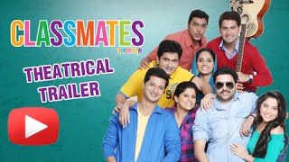 Classmates Marathi Movie Theatrical Trailer 3  Ankush Sachit Sai Sonalee Sushant Siddharth [upl. by Esinert]