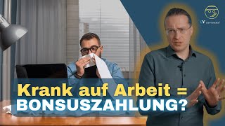 Bonuszahlung für krank auf Arbeit [upl. by Anihc]