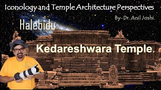 KEDARESHWARA TEMPLE HALEBIDU KARNATAKA BY DR ANIL JOSHI [upl. by Meridith]