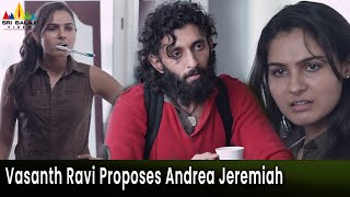 Vasanth Ravi Proposes Andrea Jeremiah  Taramani  Telugu Movie Scenes SriBalajiMovies [upl. by Yddur]