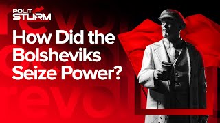 How Did the Bolsheviks Seize Power Russian Revolution 1917 [upl. by Jorgensen]