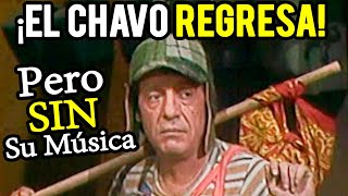 El Chavo REGRESA a la TV peroNO ES LO MISMO [upl. by Akinod]