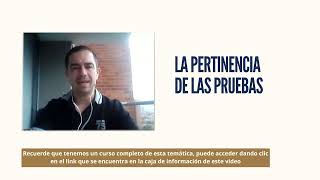 La pertinencia de las pruebas [upl. by Burnside]