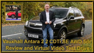 Vauxhall Antara 2 2 CDTi SE AWD 5dr  Review and Virtual Video Test Drive [upl. by Baal662]