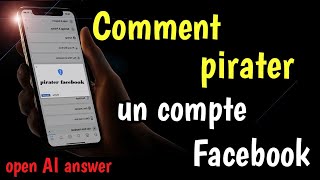 comment pirater un compte facebook distance avec un téléphone  open ai answer [upl. by Broek]