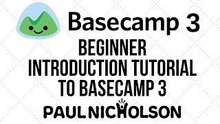 Basecamp 3 project management  Beginner Introduction Tutorial [upl. by Elrahc]