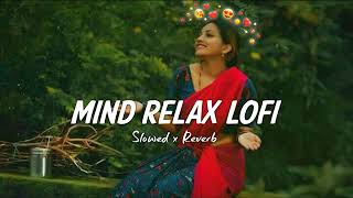 💘TRENDING INSTAGRAM LOFI MASHUP SLOWEDREVERBED  MIND FRESH LOFI SONG  LOFI SONGS 5 [upl. by Rehtse]