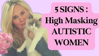 CPTSD amp HIGH MASKING AUTISM SERIES 5 SIGNS YOU MAY BE AN UNDIAGNOSED AUTISTIC WOMAN  DR KIM SAGE [upl. by Eyak]