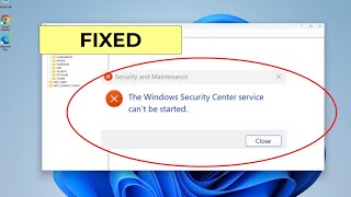 Fix quotThe Windows Security Center cant be Started in Windows 1110 fixed  2023 [upl. by Kumagai171]