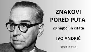 CITATI VELIKANA Znakovi pored puta IVO ANDRIĆ 20 najboljih citata audio knjige [upl. by Gensler]