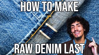 HOW TO MAKE RAW SELVEDGE DENIM JEANS LAST BETTER FADES [upl. by Atikan41]