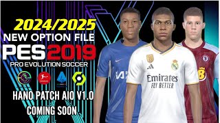 PES 2019 PC  UPDATE PATCH 2025  EFOOTBALL HANO AIO V10 SEASON 20242025 TRAILER SOON [upl. by Ainer]