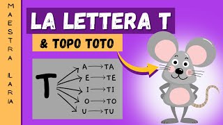 La lettera T e Topo Toto  TA TE TI TO TU [upl. by Atikehs]