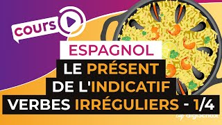 Le présent de lindicatif  Les verbes irréguliers 14  Espagnol [upl. by Nyl]