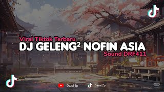 Dj Geleng Geleng Nofin Asia Old  Sound DRF411 🎶 Viral Tiktok Terbaru [upl. by Salohci]