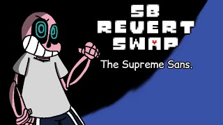 OUTDATED SBRevertswap  The Supreme Sans [upl. by Anabahs]