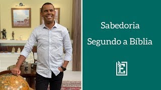 Sabedoria Segundo a Bíblia [upl. by Jehoash]