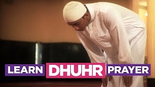 Learn the Dhuhr Prayer  EASIEST Way To Learn How To Perform Salah Fajr Dhuhr Asr Maghreb Isha [upl. by Kire983]