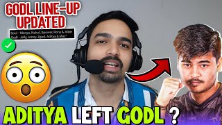 Aditya Left GodL 😳GodL New Lineup Updated✅🔥 [upl. by Farant]