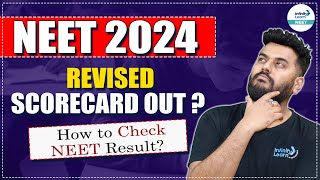 NEET 2024 Revised Scorecard Out How to Check NEET Result InfinityLearnNEET [upl. by Prospero67]