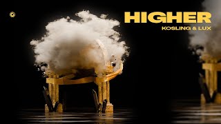 Kosling amp LUX  Higher Official Lyric Video [upl. by Anotyal819]